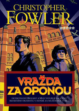 Kniha: Vražda za oponou (Christopher Fowler). BB/art, 2006 Kniha: Vražda za oponou (Christopher Fowler). BB/art, 2006