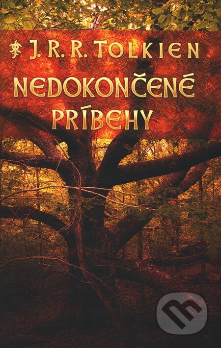 Kniha: Nedokončené príbehy (J.R.R. Tolkien). Slovart, 2006 Kniha: Nedokončené príbehy (J.R.R. Tolkien). Slovart, 2006