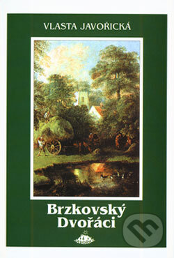 Brzkovský Dvořáci - Vlasta Javořická, Jota, 2001