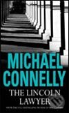 Kniha: The Lincoln Lawyer (Michael Connelly). Bloomsbury, 2006 Kniha: The Lincoln Lawyer (Michael Connelly). Bloomsbury, 2006