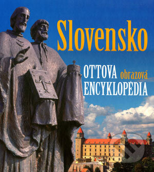 Kniha: Slovensko (Ottovo nakladatelství). Ottovo nakladatelství, 2006 Kniha: Slovensko (Ottovo nakladatelství). Ottovo nakladatelství, 2006