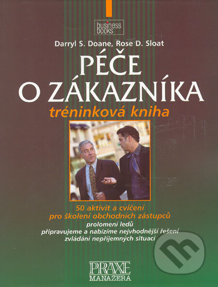 Kniha: Péče o zákazníka (Darryl S. Doane a Rose D. Sloat). Computer Press, 2006 Kniha: Péče o zákazníka (Darryl S. Doane a Rose D. Sloat). Computer Press, 2006