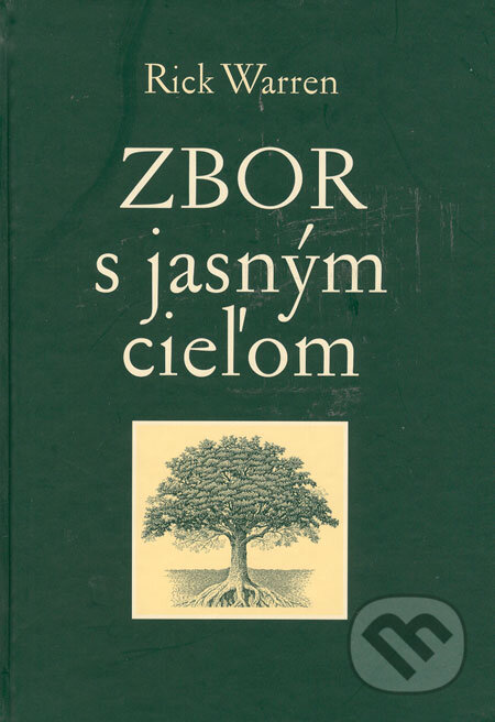 Kniha: Zbor s jasným cieľom (Rick Warren). Porta Libri, 2006 Kniha: Zbor s jasným cieľom (Rick Warren). Porta Libri, 2006