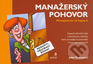 Kniha: Manažerský pohovor (John Townsend). Portál, 2006 Kniha: Manažerský pohovor (John Townsend). Portál, 2006