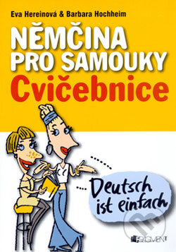 Kniha: Němčina pro samouky - Cvičebnice (Barbara Hochheim a Eva Hereinová). Nakladatelství Fragment, 2006 Kniha: Němčina pro samouky - Cvičebnice (Barbara Hochheim a Eva Hereinová). Nakladatelství Fragment, 2006