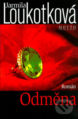 Kniha: Odměna (Jarmila Loukotková). Motto, 2006 Kniha: Odměna (Jarmila Loukotková). Motto, 2006