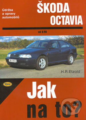 Kniha: Škoda Octavia od 8/96 (Hans-Rüdiger Etzold). Kopp, 2004 Kniha: Škoda Octavia od 8/96 (Hans-Rüdiger Etzold). Kopp, 2004
