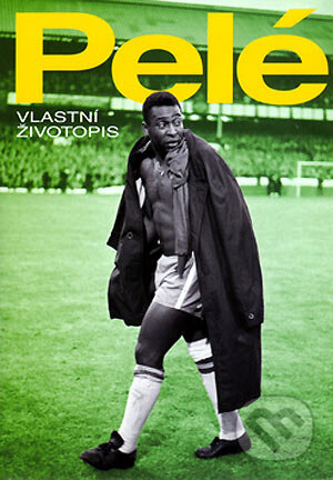 Kniha: Pelé (Pelé a kolektív). BB/art, Triton, 2006 Kniha: Pelé (Pelé a kolektív). BB/art, Triton, 2006