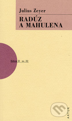 Kniha: Radúz a Mahulena (Julius Zeyer). Artur, 2006 Kniha: Radúz a Mahulena (Julius Zeyer). Artur, 2006