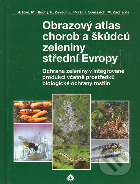 Kniha: Obrazový atlas chorob a škůdců zeleniny střední Evropy (Jaroslav Rod a kolektiv). Biocont Laboratory, 2005 Kniha: Obrazový atlas chorob a škůdců zeleniny střední Evropy (Jaroslav Rod a kolektiv). Biocont Laboratory, 2005