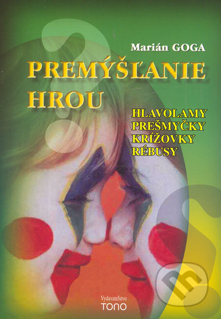 Kniha: Premýšľanie hrou (Marián Goga). TONO, 2002 Kniha: Premýšľanie hrou (Marián Goga). TONO, 2002