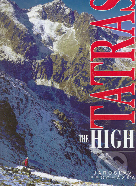 Kniha: The High Tatras (Jaroslav Procházka). Neografia, 2003 Kniha: The High Tatras (Jaroslav Procházka). Neografia, 2003