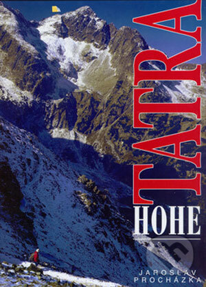 Kniha: Hohe Tatra (Jaroslav Procházka). Neografia, 2003 Kniha: Hohe Tatra (Jaroslav Procházka). Neografia, 2003