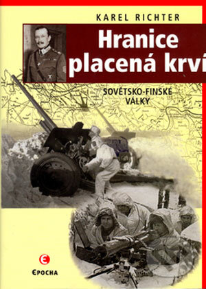 Kniha: Hranice placená krví (Karel Richter). Epocha, 2006 Kniha: Hranice placená krví (Karel Richter). Epocha, 2006