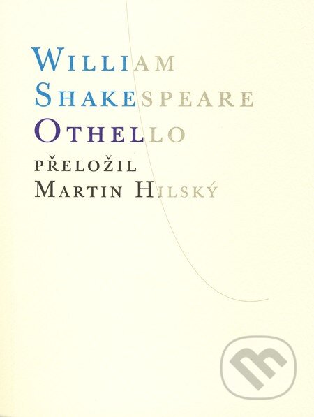 Kniha: Othello (William Shakespeare). Atlantis, 2006 Kniha: Othello (William Shakespeare). Atlantis, 2006