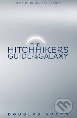 Kniha: The Hitchhiker's Guide to the Galaxy (Douglas Adams). Pan Books, 2016 Kniha: The Hitchhiker's Guide to the Galaxy (Douglas Adams). Pan Books, 2016