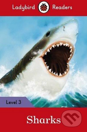 Kniha: Sharks (Ladybird Books). Ladybird Books, 2016 Kniha: Sharks (Ladybird Books). Ladybird Books, 2016
