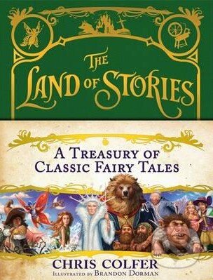 Kniha: A Treasury of Classic Fairy Tales (Chris Colfer). Little, Brown, 2016 Kniha: A Treasury of Classic Fairy Tales (Chris Colfer). Little, Brown, 2016