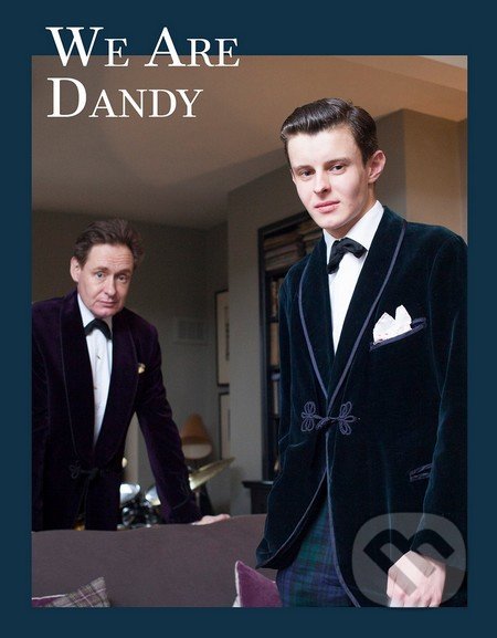 Kniha: We are Dandy (Nathaniel Adams). Gestalten Verlag, 2016 Kniha: We are Dandy (Nathaniel Adams). Gestalten Verlag, 2016