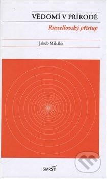 Kniha: Vědomí v přírodě (Jakub Mihálik). Smršť, 2016 Kniha: Vědomí v přírodě (Jakub Mihálik). Smršť, 2016