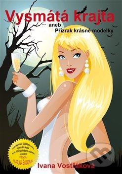 Kniha: Vysmátá krajta aneb Přízrak krásné modelky (Ivana Vostřáková). I+D Design, 2016 Kniha: Vysmátá krajta aneb Přízrak krásné modelky (Ivana Vostřáková). I+D Design, 2016
