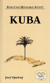 Kniha: Kuba (Josef Opatrný). Libri, 2002 Kniha: Kuba (Josef Opatrný). Libri, 2002