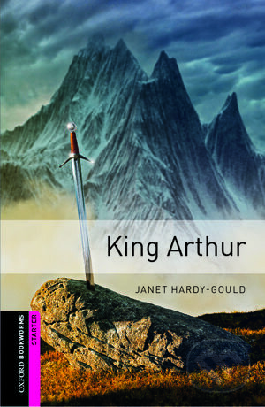 Kniha: King Arthur (Jennifer Bassett). Oxford University Press, 2013 Kniha: King Arthur (Jennifer Bassett). Oxford University Press, 2013