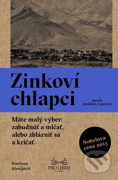E-kniha: Zinkoví chlapci (Svetlana Alexijevič). Absynt, 2016 E-kniha: Zinkoví chlapci (Svetlana Alexijevič). Absynt, 2016