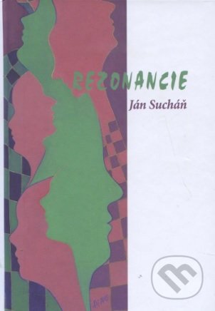 Kniha: Rezonancie (Ján Sucháň). Vydavateľstvo ABH, 2016 Kniha: Rezonancie (Ján Sucháň). Vydavateľstvo ABH, 2016