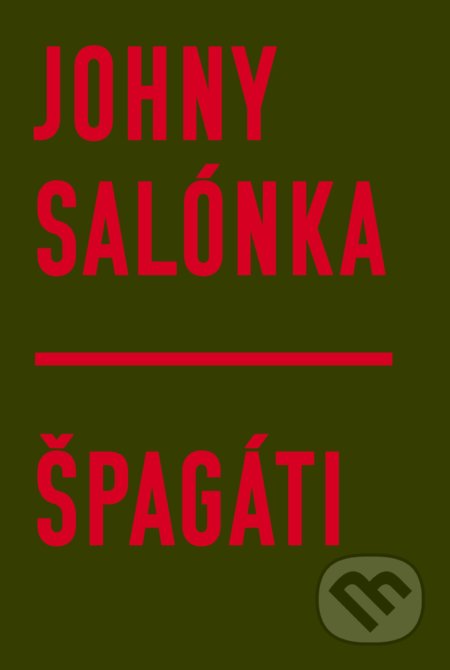 Kniha: Špagáti (Johny Salónka). Zum Zum production, 2016 Kniha: Špagáti (Johny Salónka). Zum Zum production, 2016