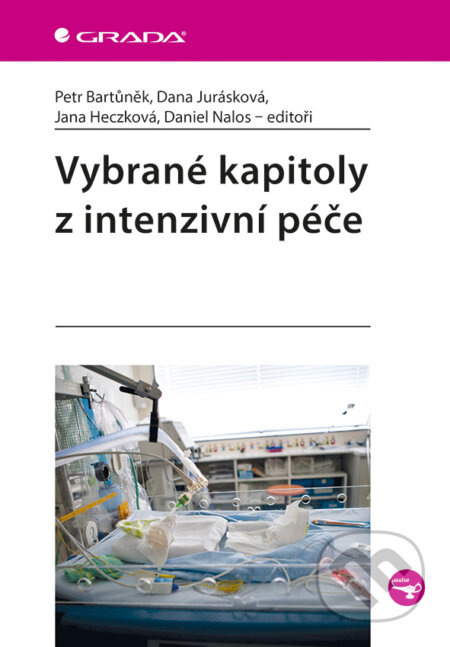 E-kniha: Vybrané kapitoly z intenzivní péče (Autorský kolektív). Grada, 2016 E-kniha: Vybrané kapitoly z intenzivní péče (Autorský kolektív). Grada, 2016