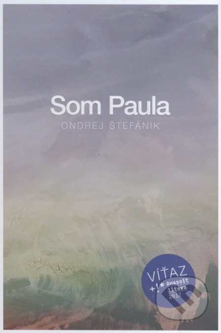 Kniha: Som Paula (Ondrej Štefánik), 2016 Kniha: Som Paula (Ondrej Štefánik), 2016