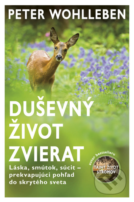 Kniha: Duševný život zvierat (Peter Wohlleben). Tatran, 2017 Kniha: Duševný život zvierat (Peter Wohlleben). Tatran, 2017