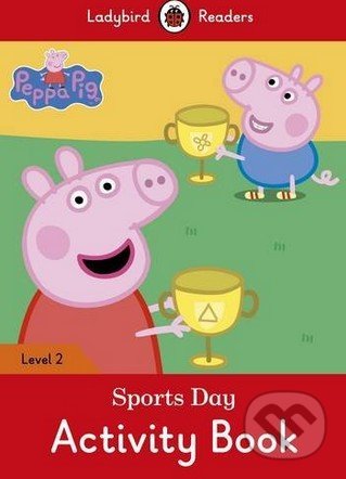 Kniha: Peppa Pig: Sports Day (Ladybird Books). Ladybird Books, 2016 Kniha: Peppa Pig: Sports Day (Ladybird Books). Ladybird Books, 2016