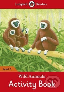 Kniha: Wild Animals (Ladybird Books). Ladybird Books, 2016 Kniha: Wild Animals (Ladybird Books). Ladybird Books, 2016