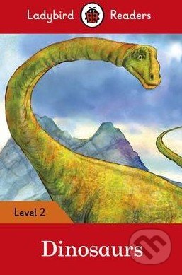 Kniha: Dinosaurs (Ladybird Books). Ladybird Books, 2016 Kniha: Dinosaurs (Ladybird Books). Ladybird Books, 2016