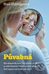 Kniha: Půvabná (Stasi Eldredge). Návrat domů, 2016 Kniha: Půvabná (Stasi Eldredge). Návrat domů, 2016