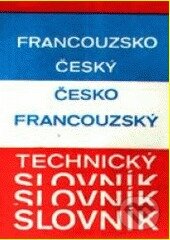 Kniha: Francouzsko-český česko-francouzský technický slovník (Marie Murzynová). Montanex, 2003 Kniha: Francouzsko-český česko-francouzský technický slovník (Marie Murzynová). Montanex, 2003