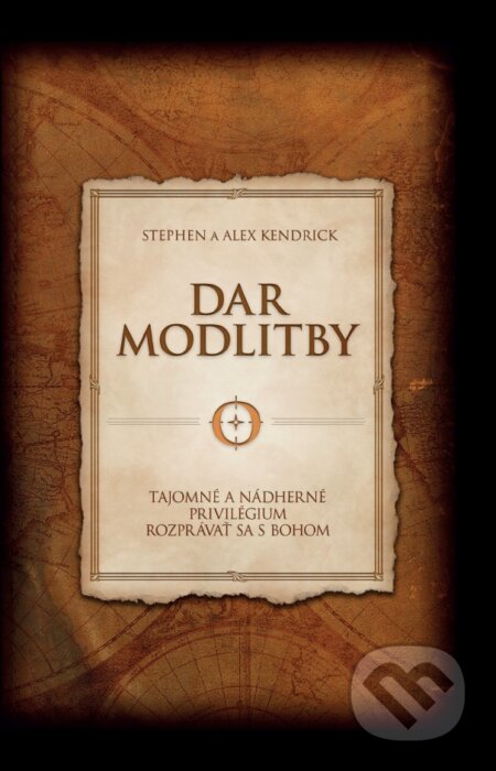 Kniha: Dar modlitby (Alex Kendrick a Stephen Kendrick). Tatran, 2017 Kniha: Dar modlitby (Alex Kendrick a Stephen Kendrick). Tatran, 2017