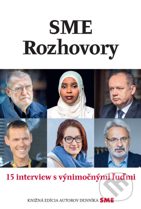 Kniha: SME Rozhovory (Autorský kolektív). Petit Press, 2016 Kniha: SME Rozhovory (Autorský kolektív). Petit Press, 2016