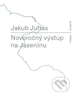 Novoročný výstup na Jaseninu - Jakub Juhás, RUBATO, 2016