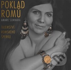 Kniha: Poklad Romů (Amare Somnaka). Muzeum romské kultury, 2016 Kniha: Poklad Romů (Amare Somnaka). Muzeum romské kultury, 2016
