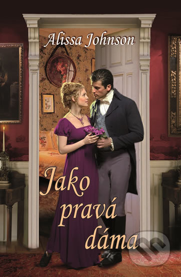 Kniha: Jako pravá dáma (Alissa Johnson). Baronet, 2017 Kniha: Jako pravá dáma (Alissa Johnson). Baronet, 2017