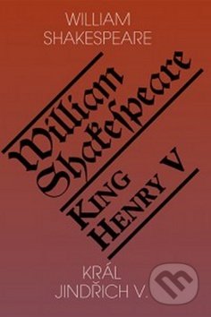 Kniha: Král Jindřich V. / King Henry V (William Shakespeare). Romeo, 2016 Kniha: Král Jindřich V. / King Henry V (William Shakespeare). Romeo, 2016
