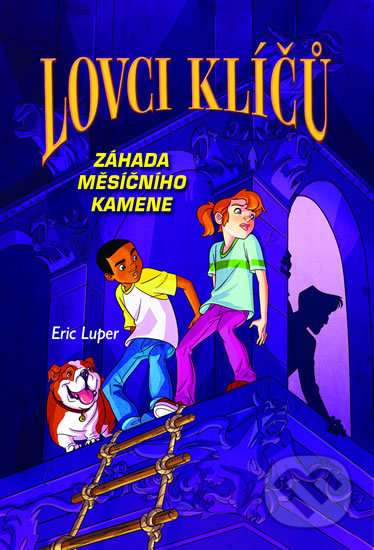 Kniha: Záhada měsíčního kamene (Eric Luper). Baronet, 2017 Kniha: Záhada měsíčního kamene (Eric Luper). Baronet, 2017