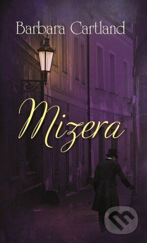 Kniha: Mizera (Barbara Cartland). Baronet, 2017 Kniha: Mizera (Barbara Cartland). Baronet, 2017