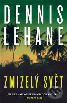 Kniha: Zmizelý svět (Dennis Lehane). Paseka, 2017 Kniha: Zmizelý svět (Dennis Lehane). Paseka, 2017
