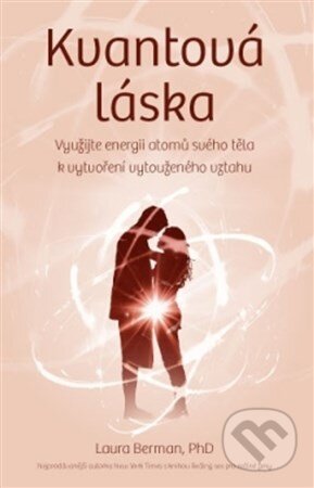 Kniha: Kvantová láska (Laura Berman). ANAG, 2017 Kniha: Kvantová láska (Laura Berman). ANAG, 2017