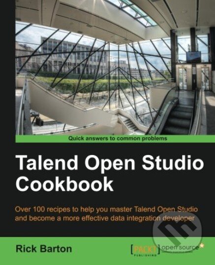 Kniha: Talend Open Studio Cookbook (Rick Daniel Barton). Packt, 2013 Kniha: Talend Open Studio Cookbook (Rick Daniel Barton). Packt, 2013