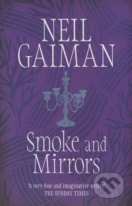 Smoke and Mirrors - Neil Gaiman, Headline Book, 2013